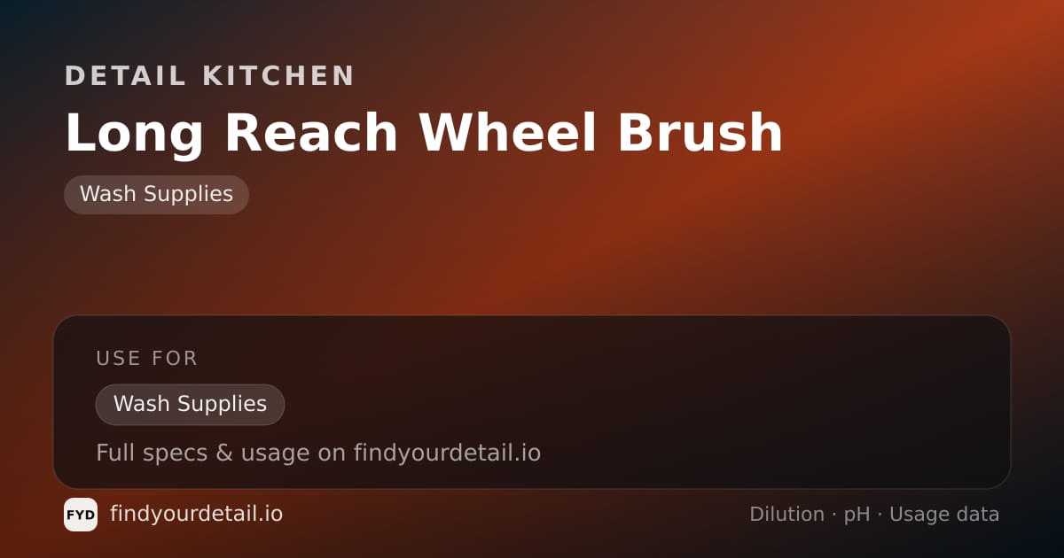 Detail Kitchen Long Reach Wheel Brush dilution ratio and pH specification chart