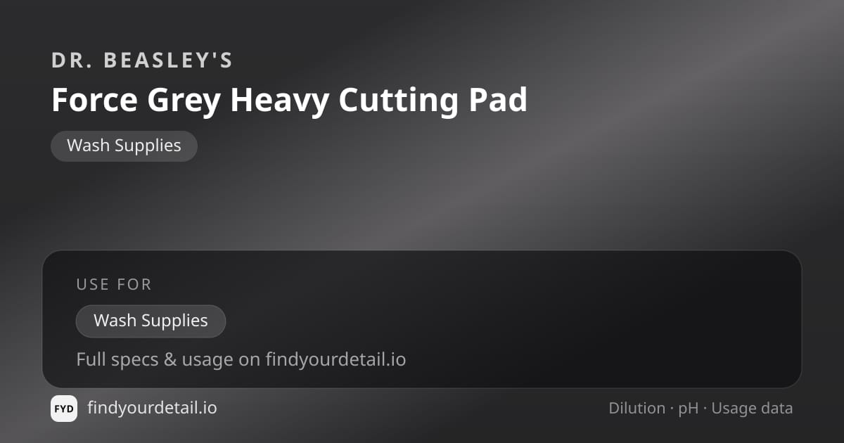 Dr. Beasley's Force Grey Heavy Cutting Pad dilution ratio and pH specification chart