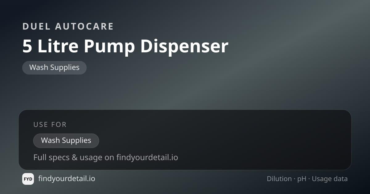 Duel Autocare 5 Litre Pump Dispenser dilution ratio and pH specification chart