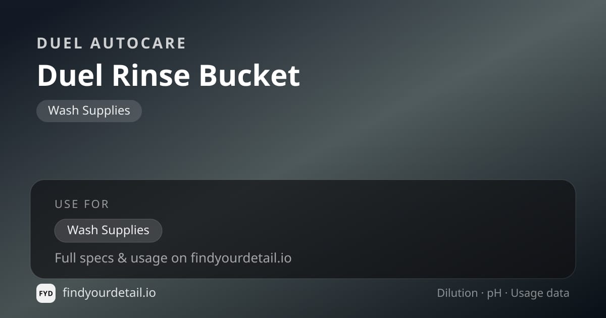 Duel Autocare Duel Rinse Bucket dilution ratio and pH specification chart