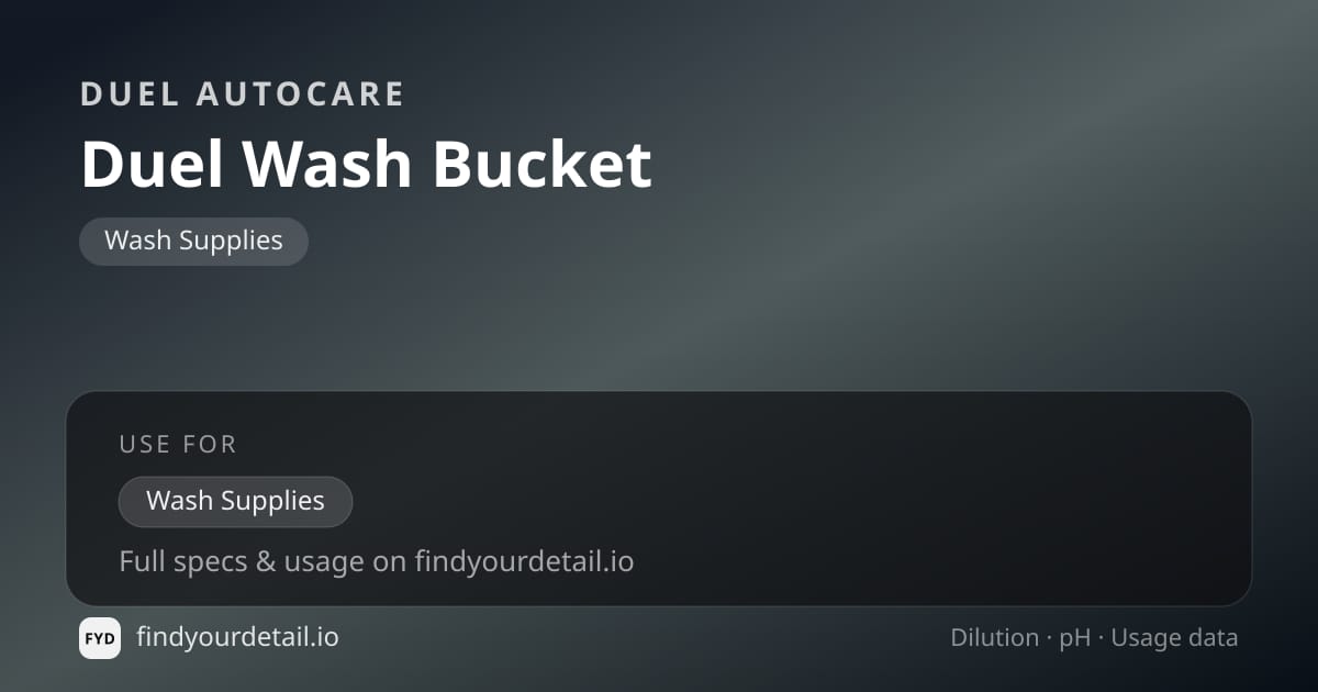 Duel Autocare Duel Wash Bucket dilution ratio and pH specification chart
