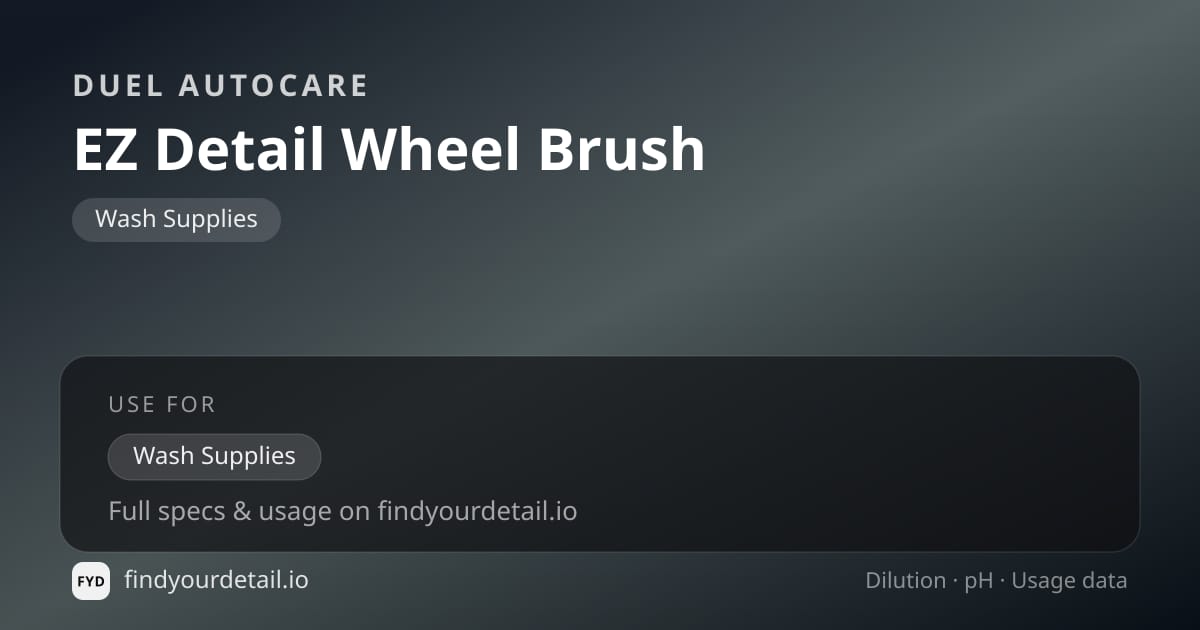 Duel Autocare EZ Detail Wheel Brush dilution ratio and pH specification chart