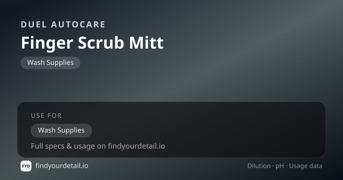 Duel Autocare Finger Scrub Mitt dilution ratio and pH specification chart