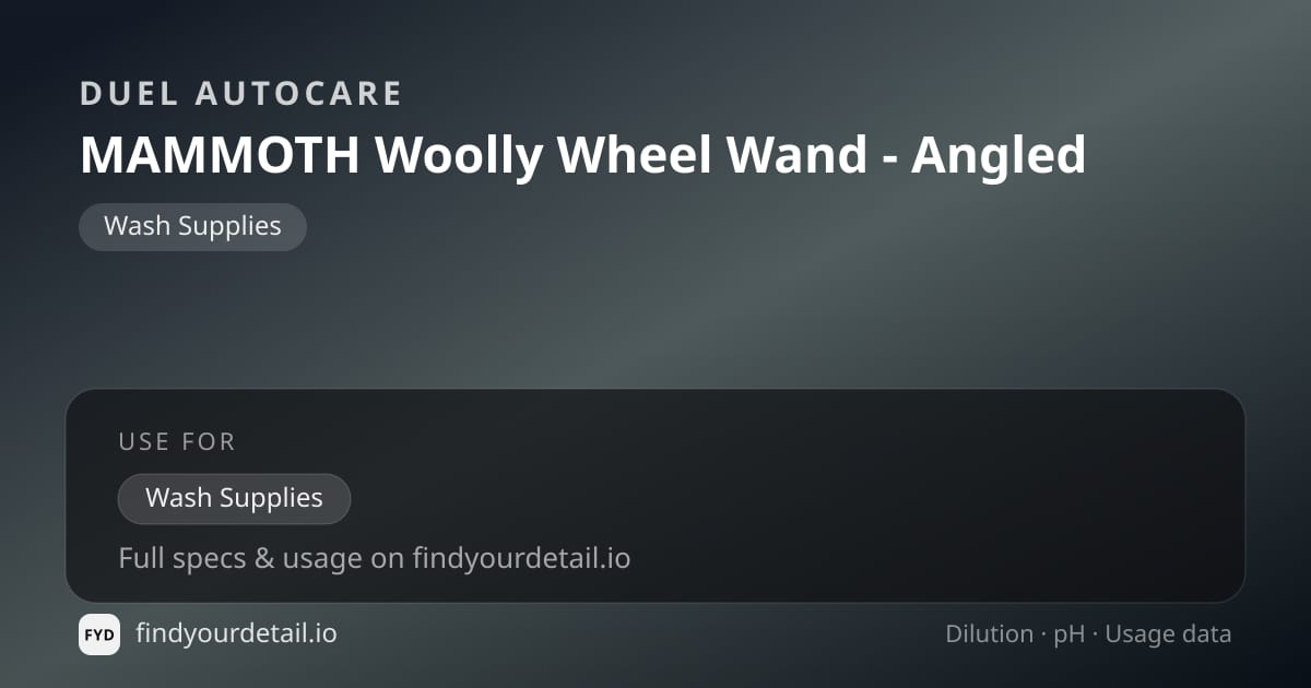 Duel Autocare MAMMOTH Woolly Wheel Wand - Angled dilution ratio and pH specification chart