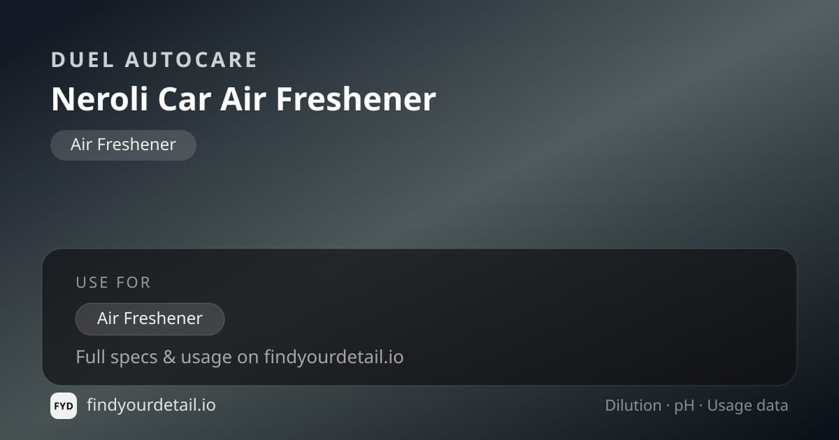 Duel Autocare Neroli Car Air Freshener dilution ratio and pH specification chart