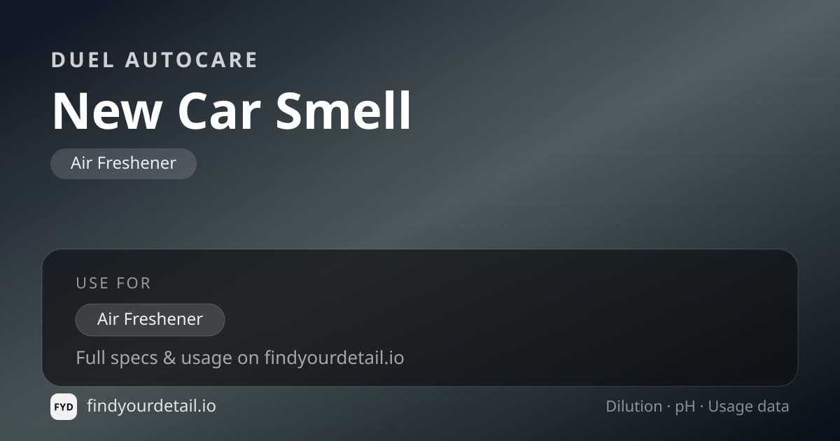 Duel Autocare New Car Smell dilution ratio and pH specification chart