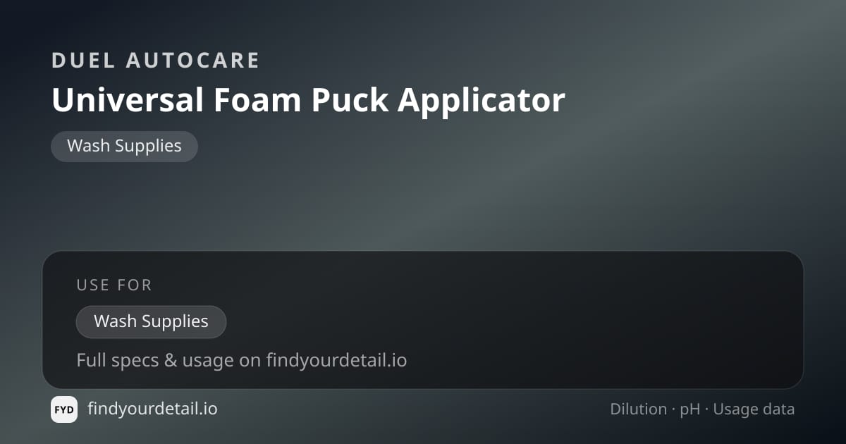 Duel Autocare Universal Foam Puck Applicator dilution ratio and pH specification chart