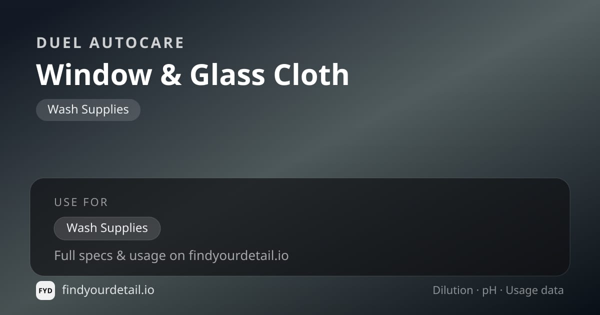 Duel Autocare Window & Glass Cloth dilution ratio and pH specification chart