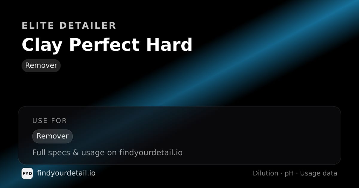 Elite Detailer Clay Perfect Hard dilution ratio and pH specification chart