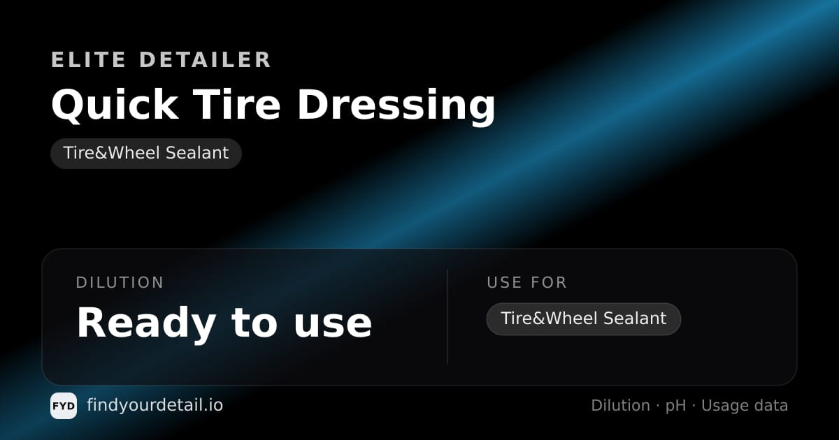 Elite Detailer Quick Tire Dressing dilution ratio and pH specification chart