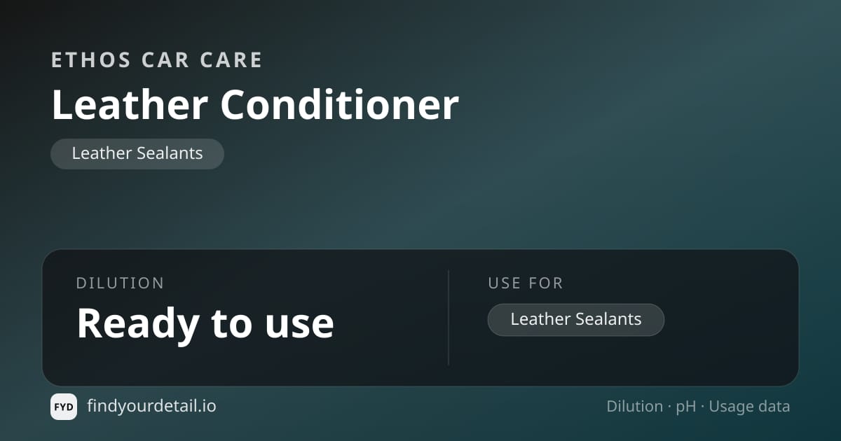 Ethos Car Care Leather Conditioner dilution ratio and pH specification chart