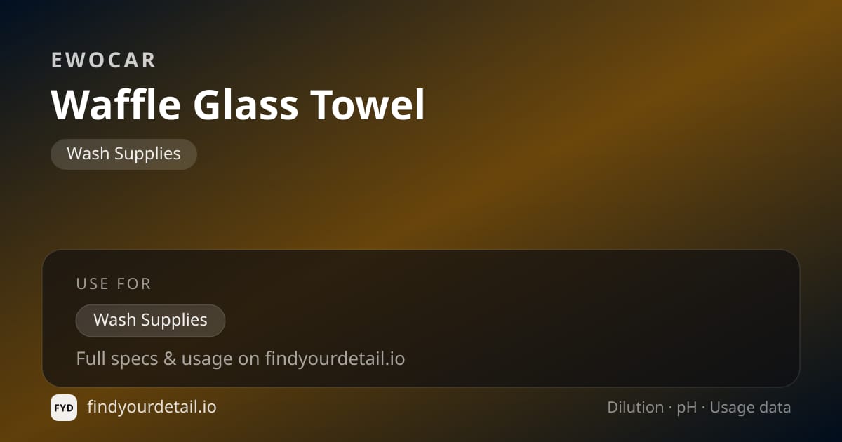 EWOCAR Waffle Glass Towel dilution ratio and pH specification chart