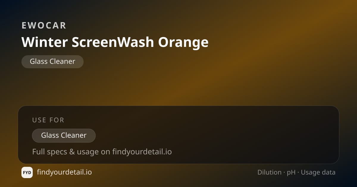 EWOCAR Winter ScreenWash Orange dilution ratio and pH specification chart