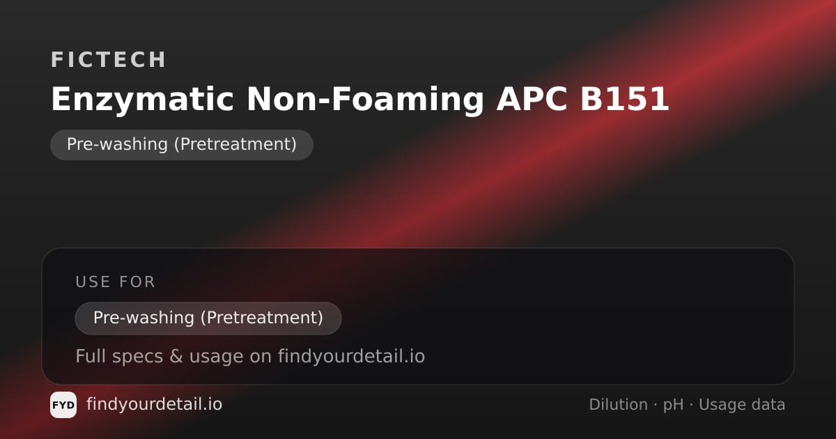 Fictech Enzymatic Non-Foaming APC B151 dilution ratio and pH specification chart