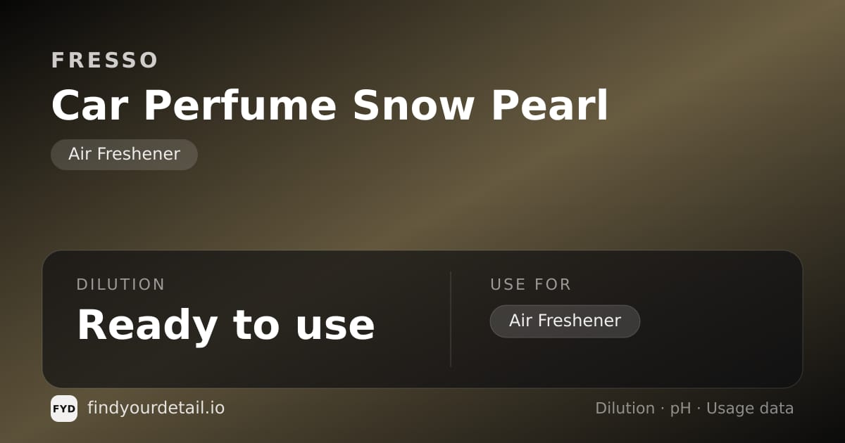 Fresso Car Perfume Snow Pearl dilution ratio and pH specification chart
