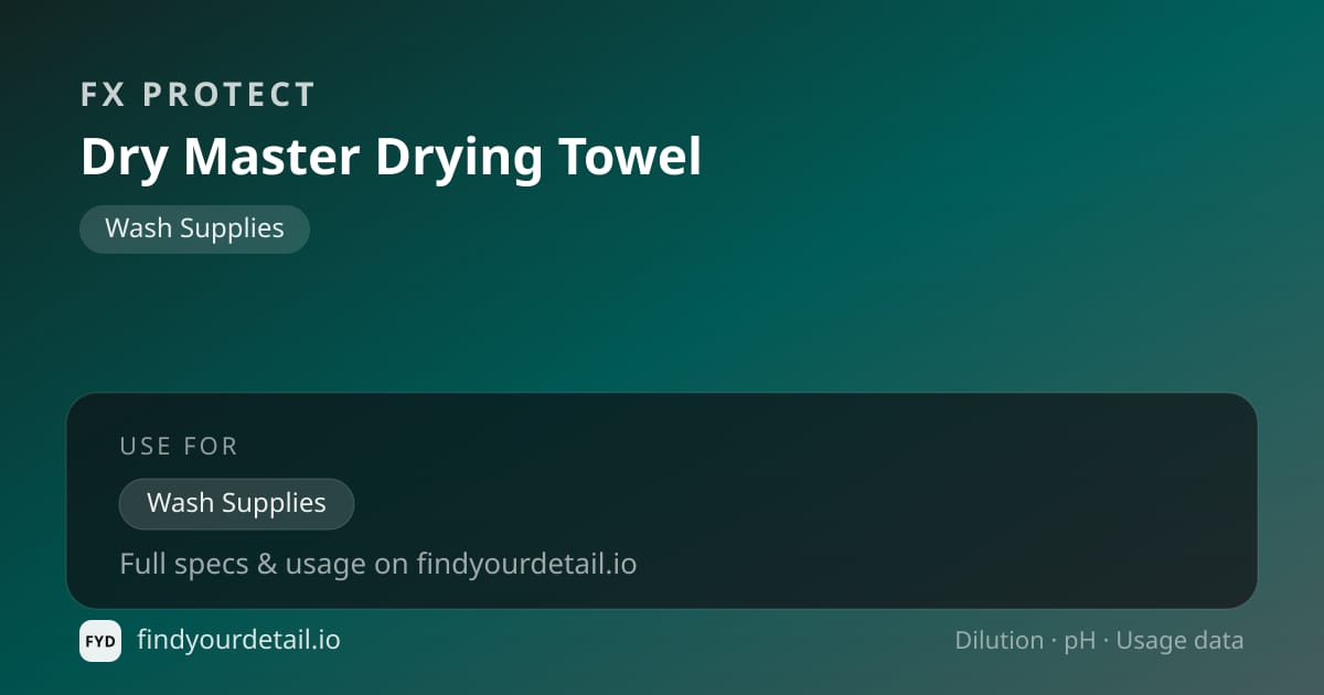 FX Protect Dry Master Drying Towel dilution ratio and pH specification chart