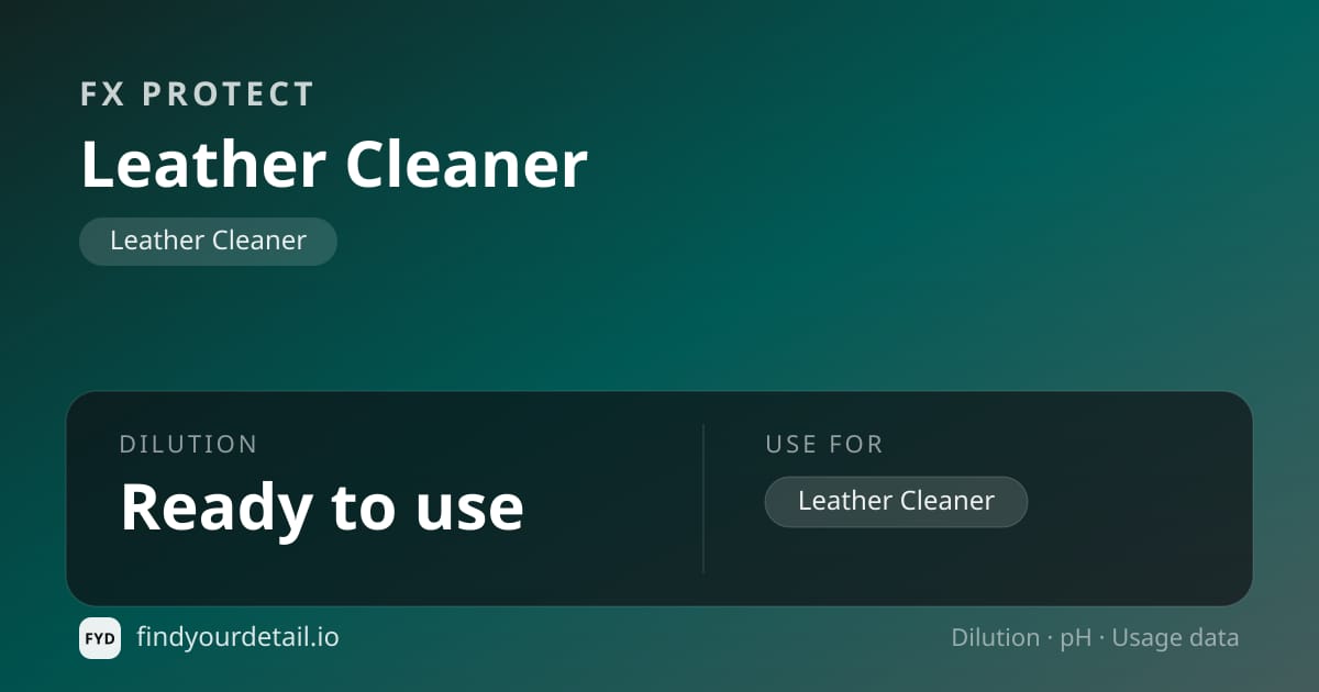 FX Protect Leather Cleaner dilution ratio and pH specification chart
