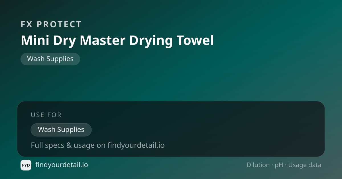FX Protect Mini Dry Master Drying Towel dilution ratio and pH specification chart