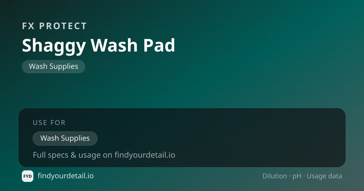 FX Protect Shaggy Wash Pad dilution ratio and pH specification chart