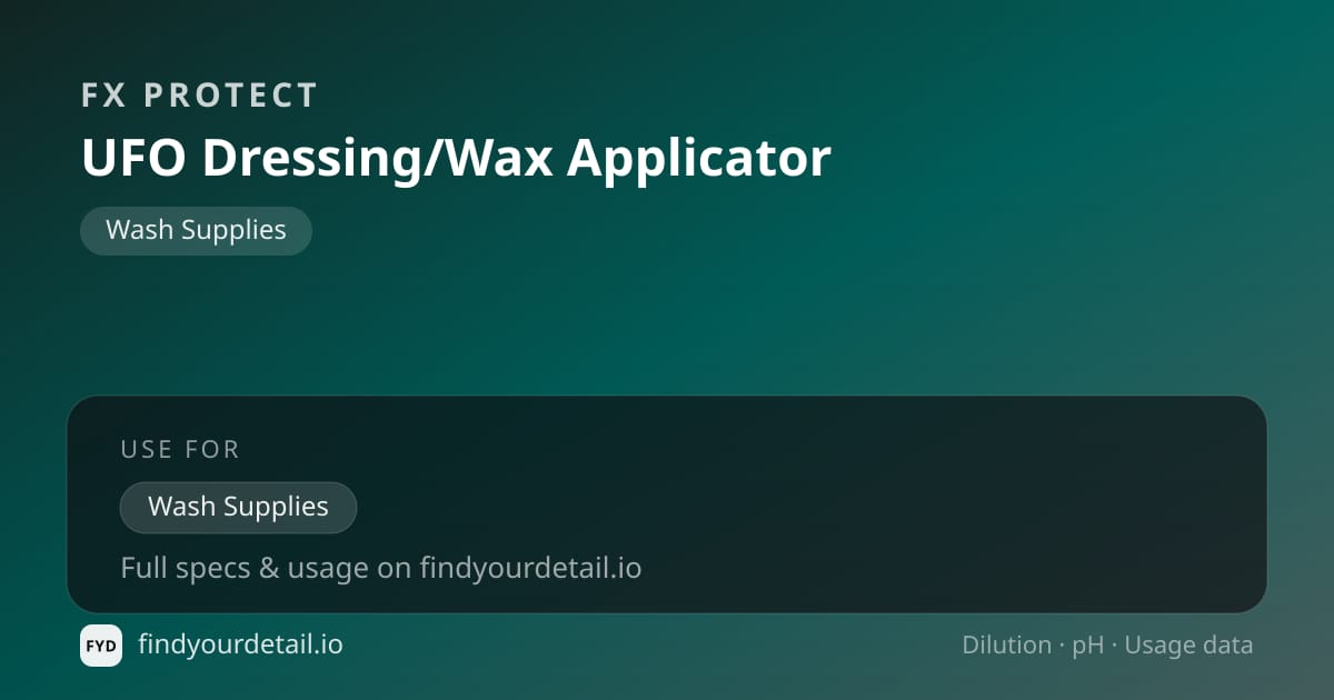 FX Protect UFO Dressing/Wax Applicator dilution ratio and pH specification chart