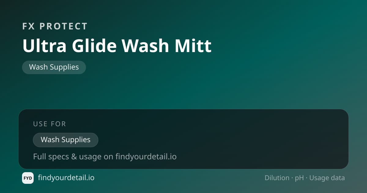 FX Protect Ultra Glide Wash Mitt dilution ratio and pH specification chart