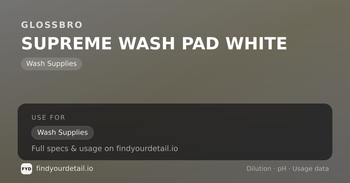 GLOSSBRO Supreme Wash Pad White dilution ratio and pH specification chart