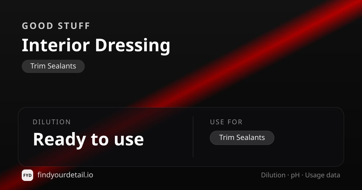 GOOD STUFF Interior Dressing dilution ratio and pH specification chart