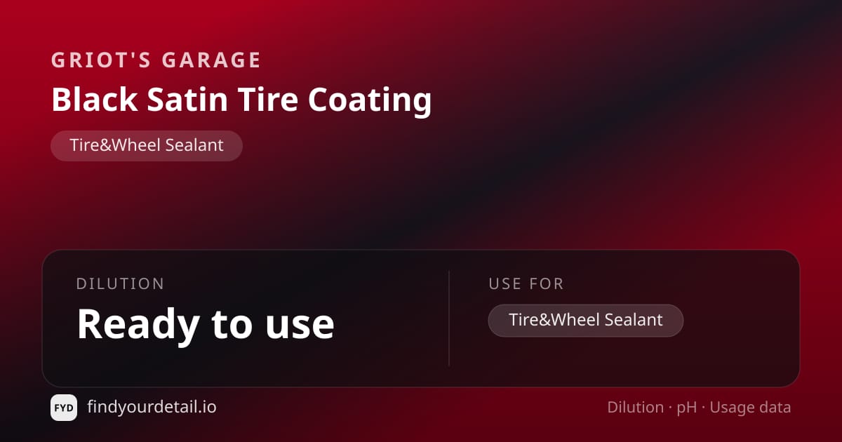 Griot's Garage Black Satin Tire Coating dilution ratio and pH specification chart