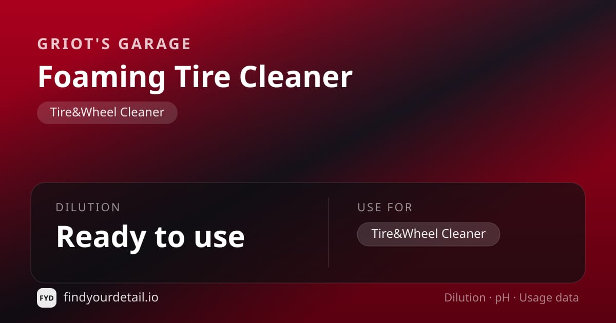 Griot's Garage Foaming Tire Cleaner dilution ratio and pH specification chart