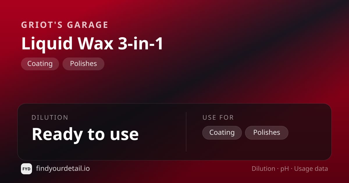 Griot's Garage Liquid Wax 3-in-1 dilution ratio and pH specification chart