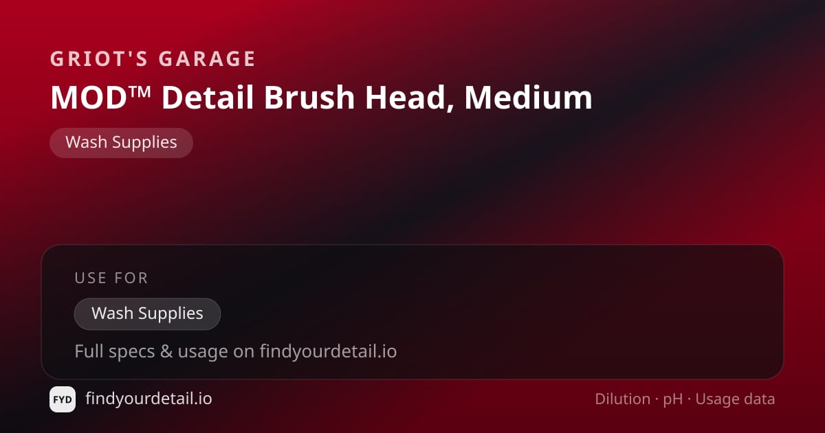 Griot's Garage MOD™ Detail Brush Head, Medium dilution ratio and pH specification chart