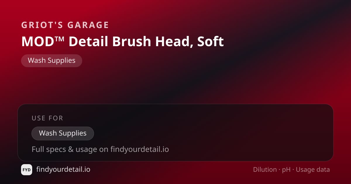 Griot's Garage MOD™ Detail Brush Head, Soft dilution ratio and pH specification chart