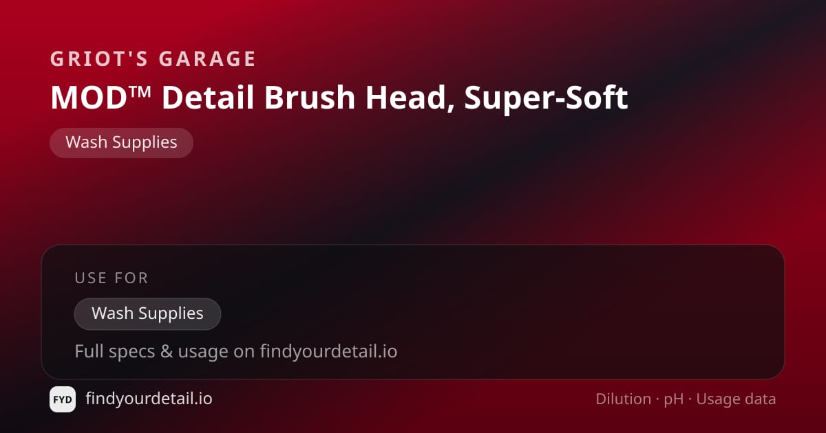 Griot's Garage MOD™ Detail Brush Head, Super-Soft dilution ratio and pH specification chart