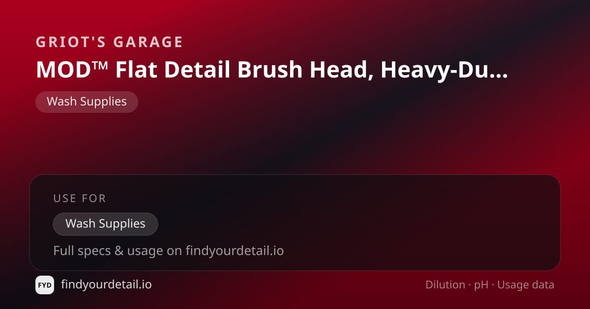 Griot's Garage MOD™ Flat Detail Brush Head, Heavy-Duty dilution ratio and pH specification chart