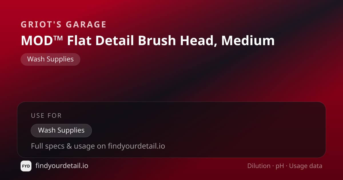 Griot's Garage MOD™ Flat Detail Brush Head, Medium dilution ratio and pH specification chart