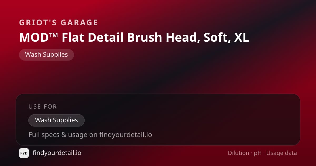 Griot's Garage MOD™ Flat Detail Brush Head, Soft, XL dilution ratio and pH specification chart