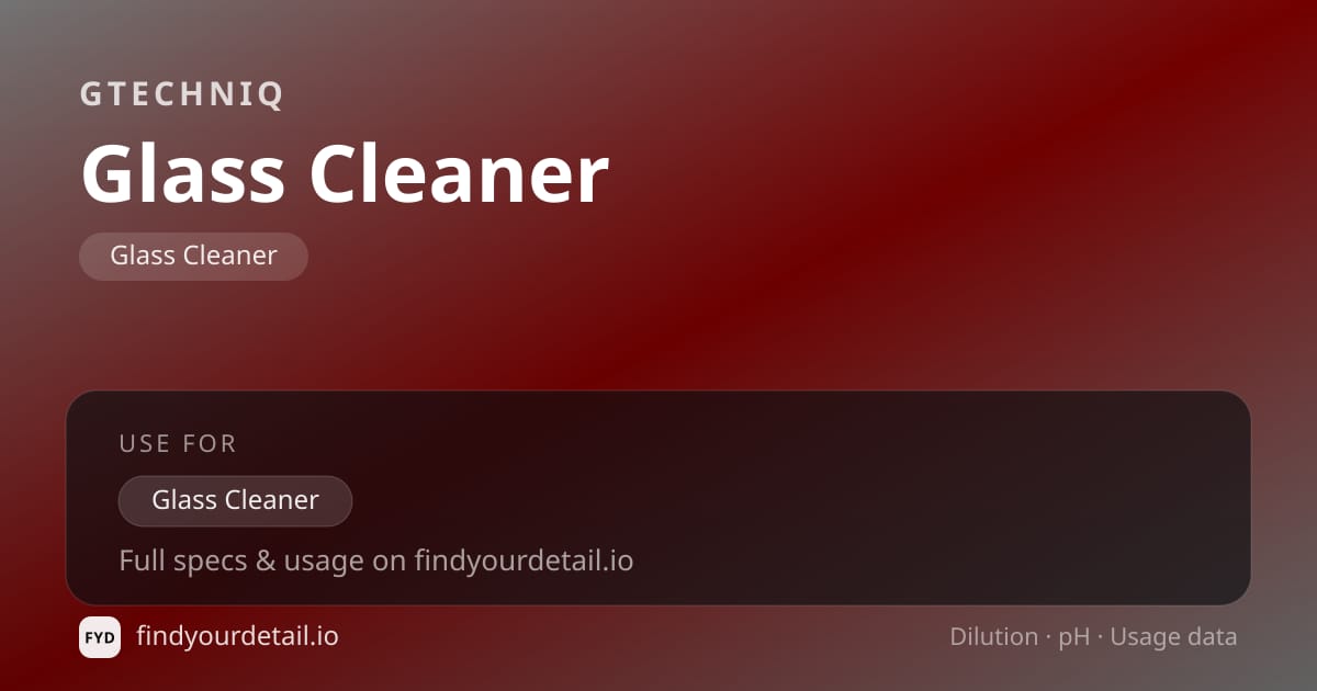 GTECHNIQ Glass Cleaner dilution ratio and pH specification chart