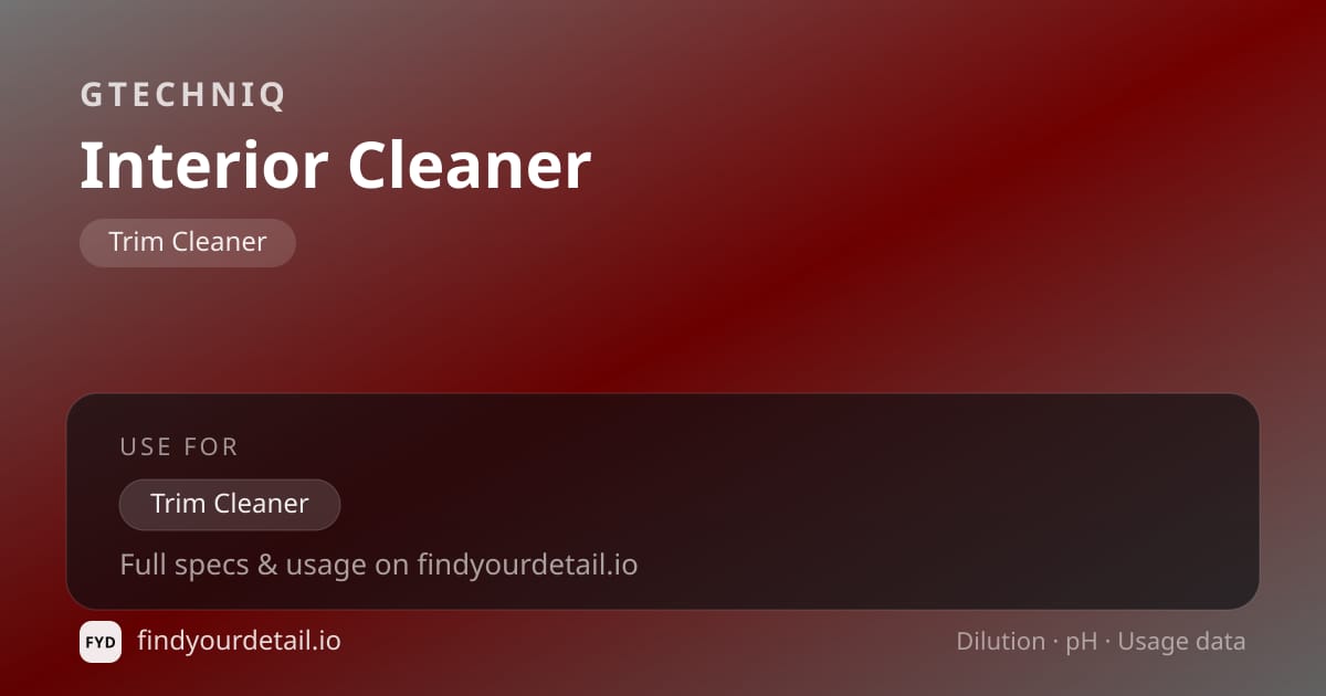 GTECHNIQ Interior Cleaner dilution ratio and pH specification chart