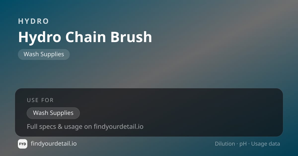 HYDRO Hydro Chain Brush dilution ratio and pH specification chart