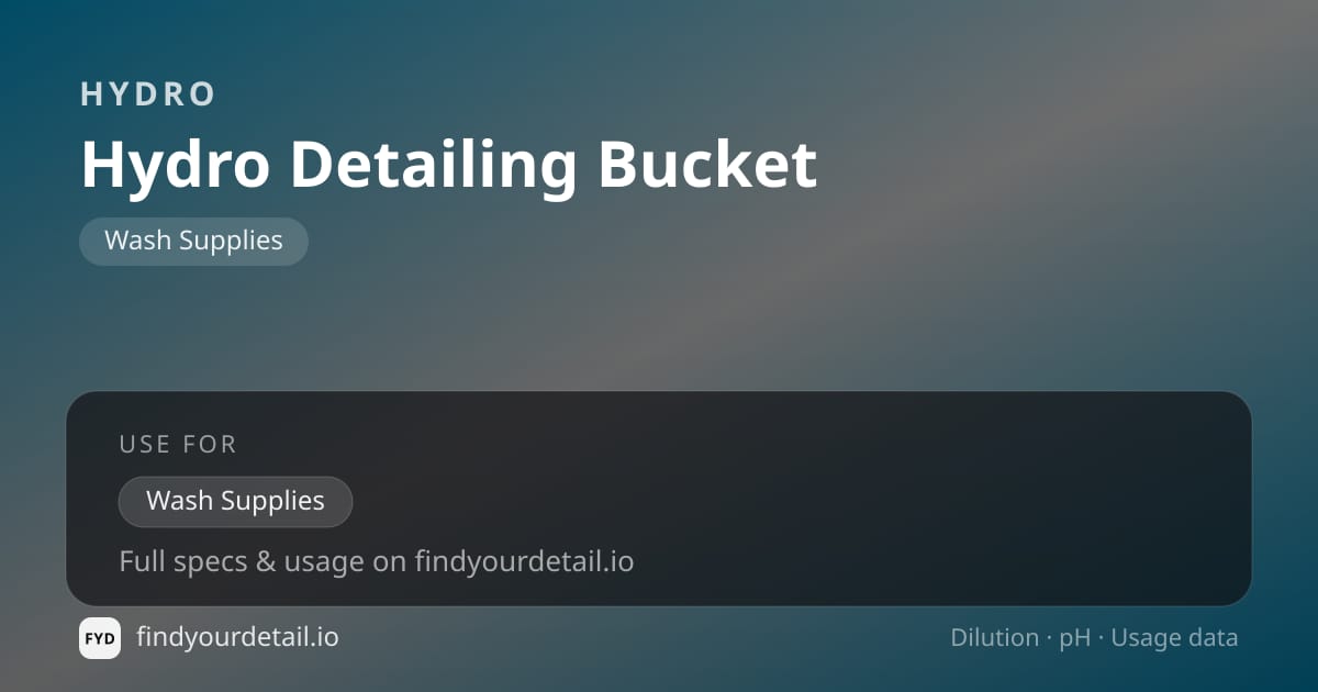 HYDRO Hydro Detailing Bucket dilution ratio and pH specification chart