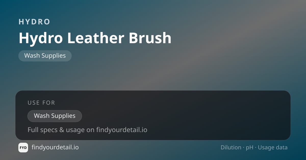 HYDRO Hydro Leather Brush dilution ratio and pH specification chart