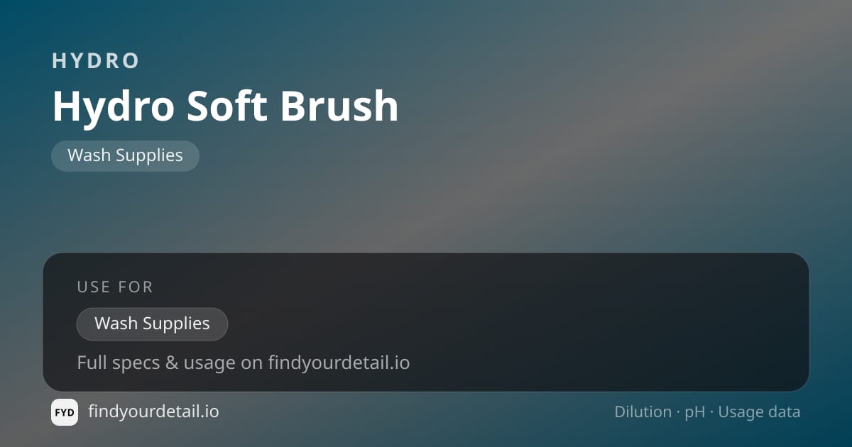 HYDRO Hydro Soft Brush dilution ratio and pH specification chart
