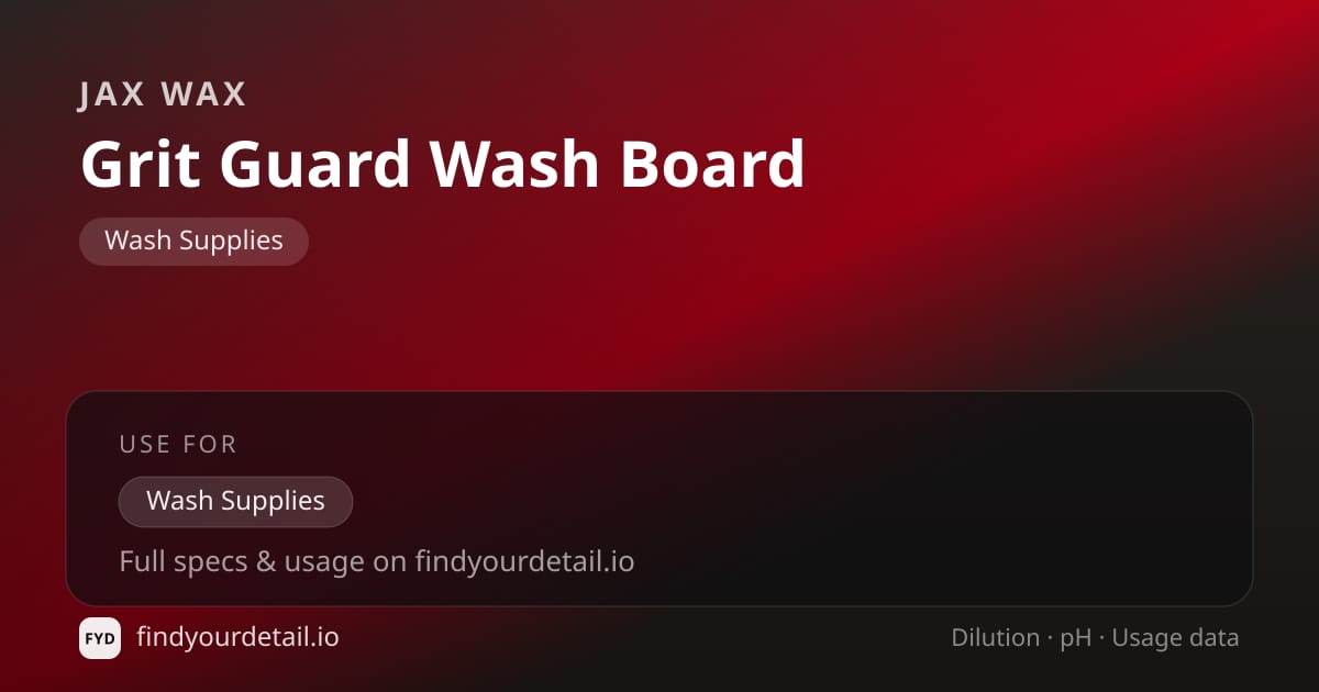 Jax Wax 그릿 가드 워시 보드 희석비 pH 스펙 카드