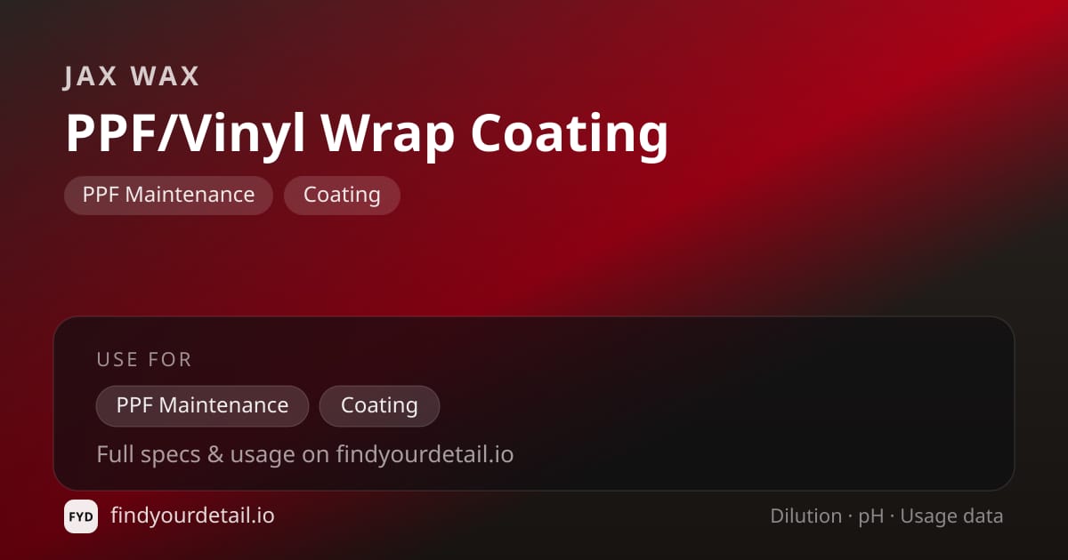 Jax Wax PPF/비닐 랩 코팅 희석비 pH 스펙 카드