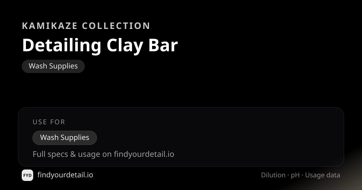 Kamikaze Collection Detailing Clay Bar dilution ratio and pH specification chart