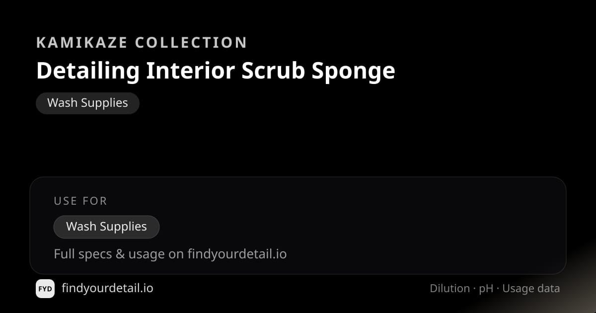 Kamikaze Collection Detailing Interior Scrub Sponge dilution ratio and pH specification chart