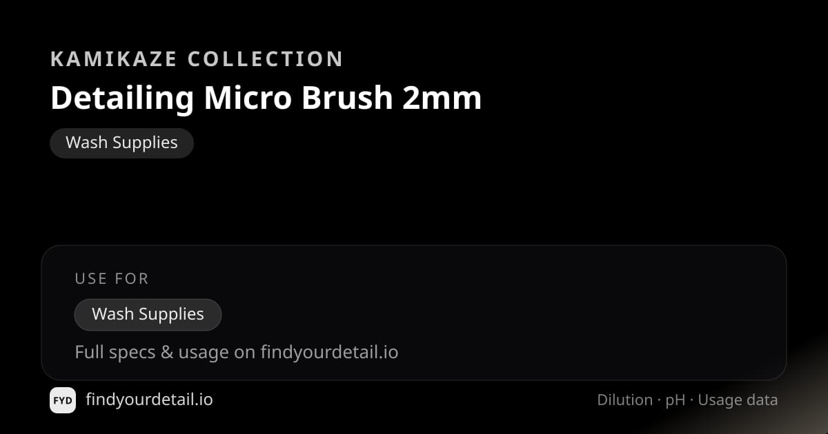 Kamikaze Collection Detailing Micro Brush 2mm dilution ratio and pH specification chart