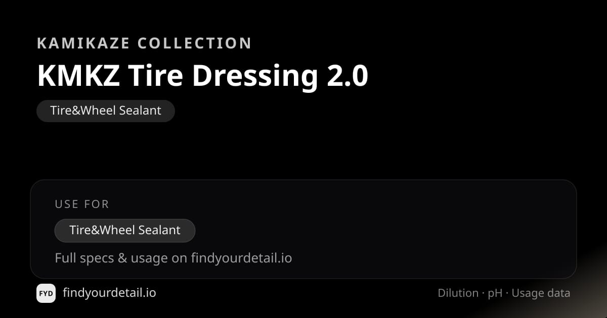 Kamikaze Collection KMKZ Tire Dressing 2.0 dilution ratio and pH specification chart
