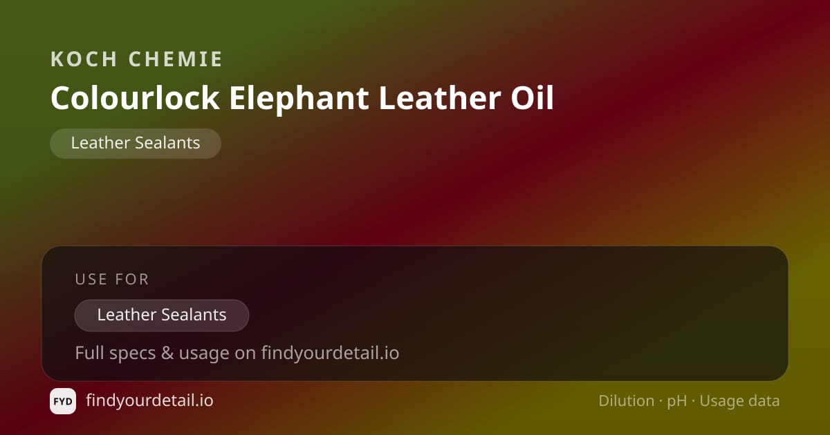 Koch Chemie Colourlock Elephant Leather Oil dilution ratio and pH specification chart