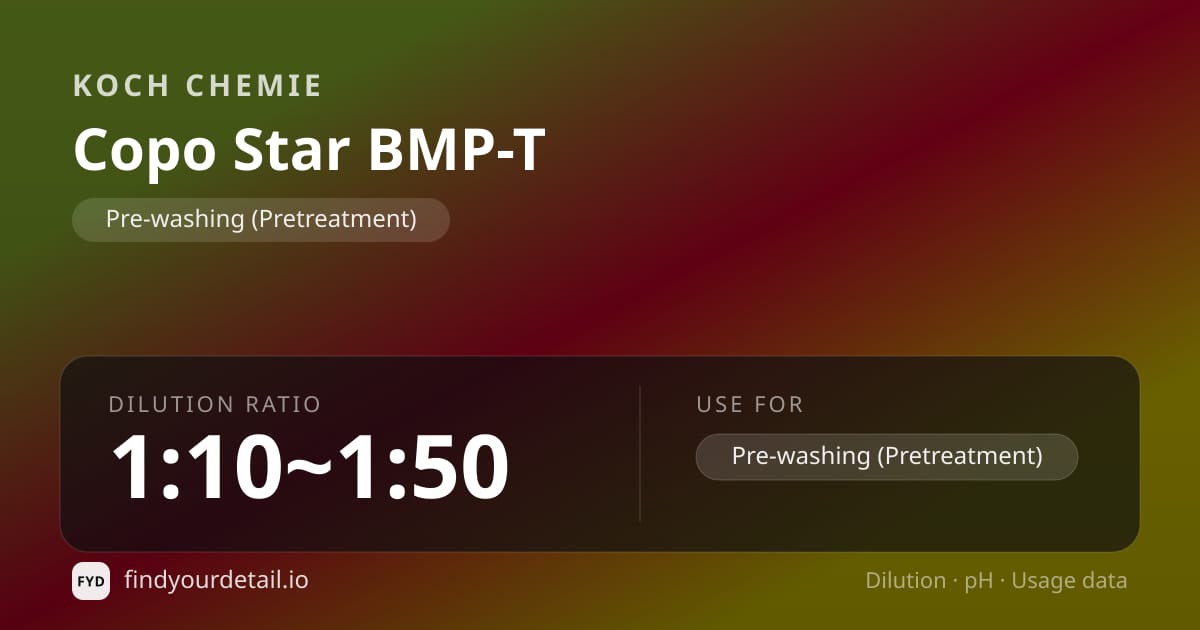 Koch Chemie Copo Star BMP-T dilution ratio and pH specification chart